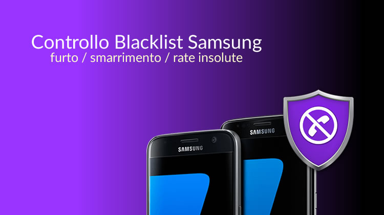 Verifica IMEI Samsung - Controllo IMEI Samsung in Blacklist